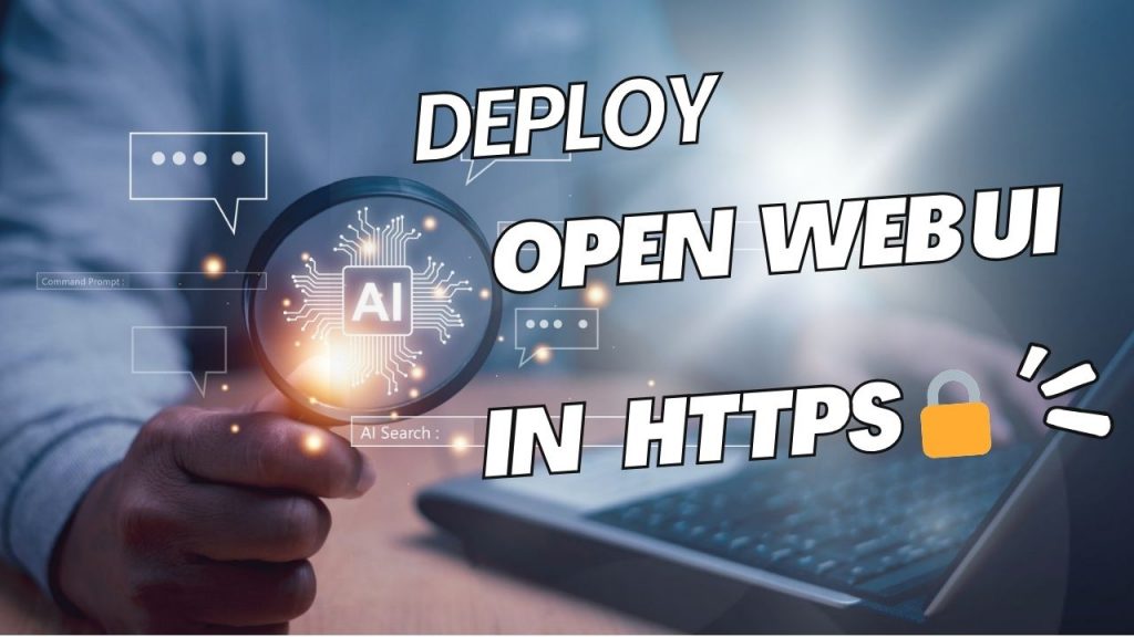 Open WebUI https: deploy openwebui with secure https